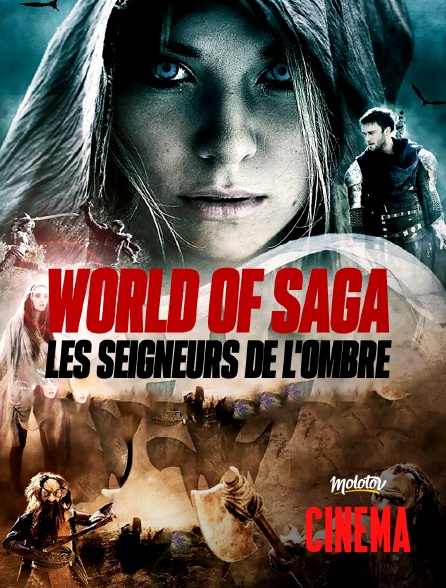 Molotov Channels Cinéma - World of Saga : Les seigneurs de l'ombre