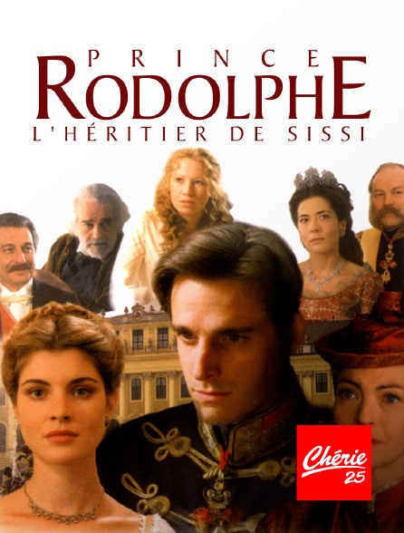 Chérie 25 - Prince Rodolphe : l'héritier de Sissi