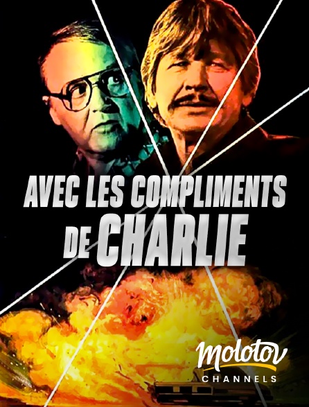 Molotov channels - Avec les compliments de Charlie