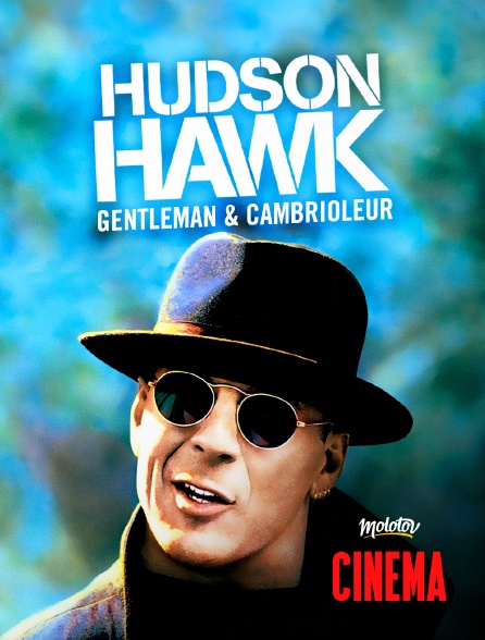 Molotov Channels Cinéma - Hudson Hawk, gentleman et cambrioleur