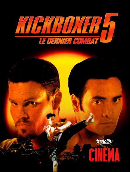 Molotov Channels Cinéma - Kickboxer 5 : le dernier combat