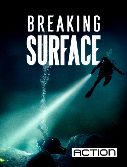 ACTION - Breaking Surface
