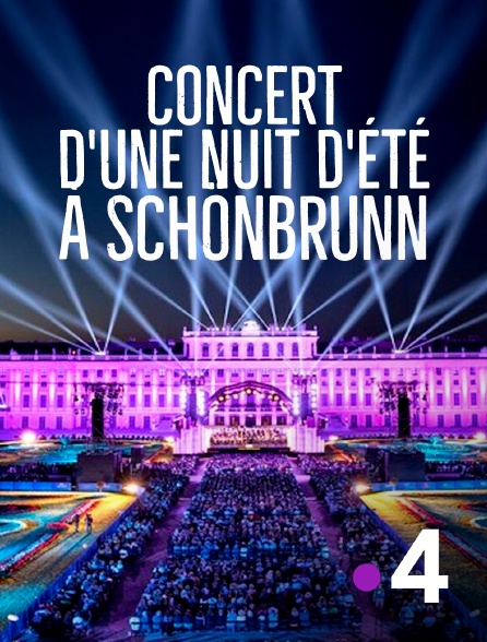 France 4 - Concert d'une nuit d'été à Schönbrunn