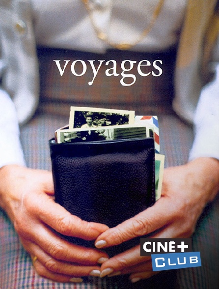 Ciné+ Club - Voyages