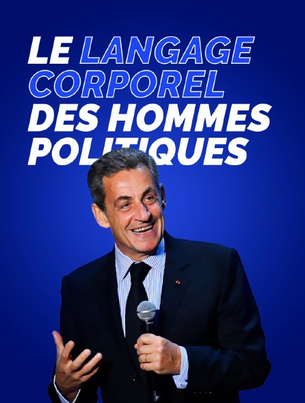 Le langage corporel des hommes politiques