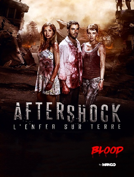 BLOOD by MANGO - Aftershock, l'enfer sur terre