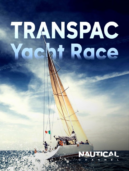 Nautical Channel - Transpac Yacht Race