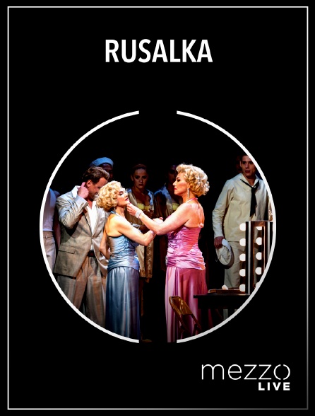 Mezzo Live HD - Rusalka