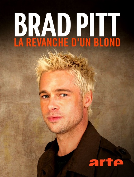 Arte - Brad Pitt : la revanche d'un blond