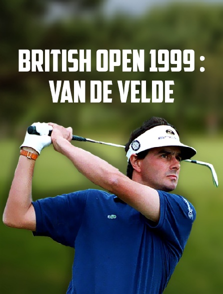 British Open 1999 : Van de Velde