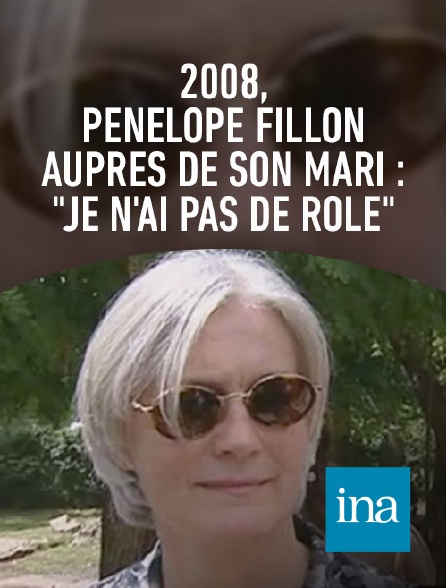 INA - Penelope Fillon