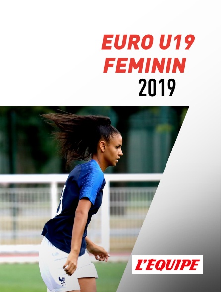 L'Equipe - Euro U19 féminin 2019