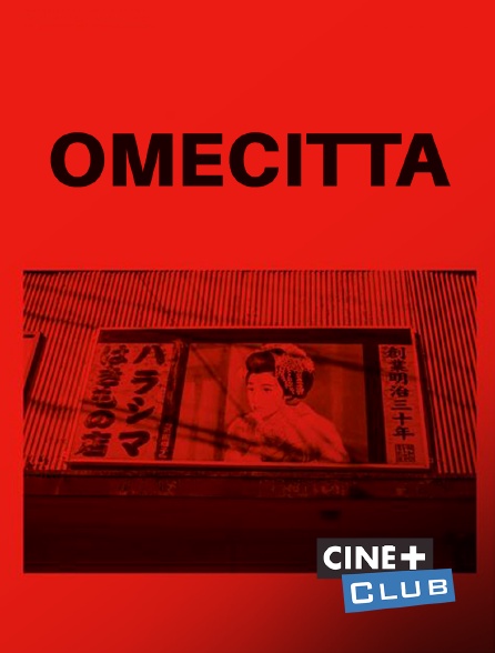 Ciné+ Club - Omecitta