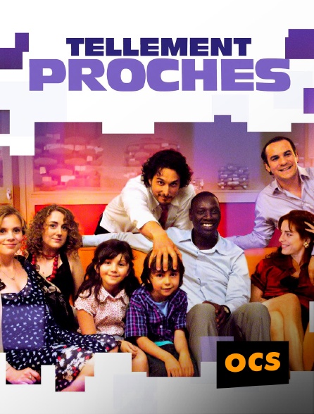 OCS - Tellement proches