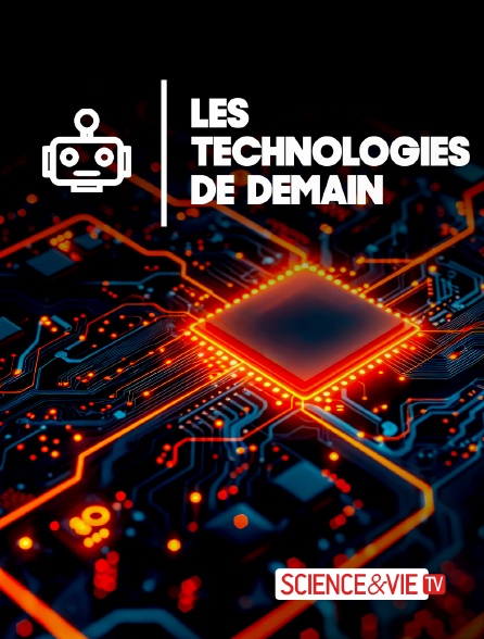 Science et Vie TV - Les technologies de demain