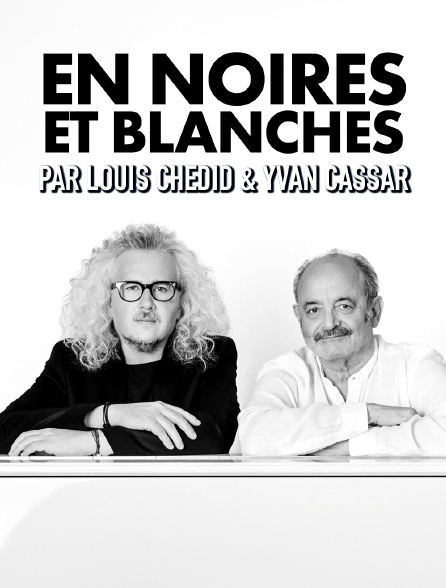 "En noires et blanches" par Louis Chédid & Yvan Cassar