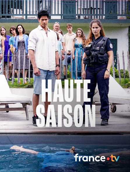 france.tv - Haute saison en replay