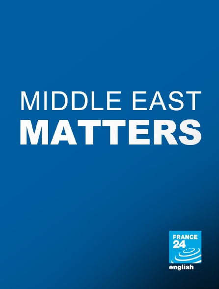 France 24 Anglais - Middle East Matters