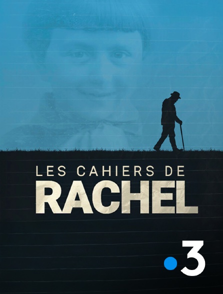 France 3 - Les cahiers de Rachel