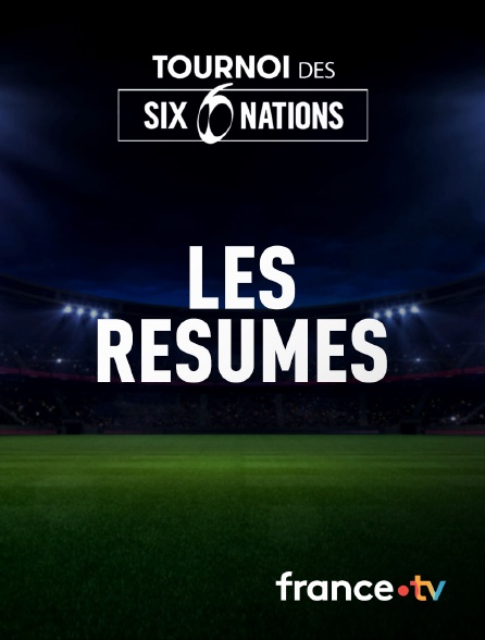 France.tv - Rugby - Tournoi des VI Nations : les résumés
