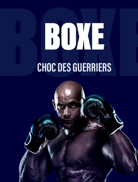 Boxe - Choc des Guerriers