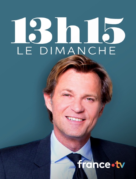 france.tv - 13H15, le dimanche...