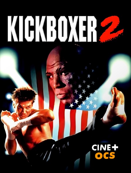 CINÉ Cinéma - Kickboxer 2 : le successeur en replay