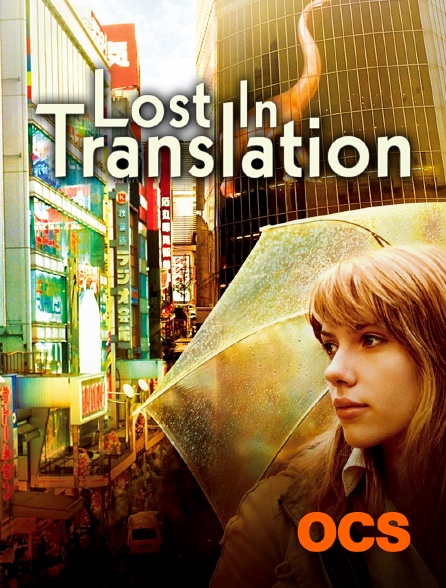 Lost In Translation Streaming Vo Lost in Translation en Streaming sur OCS - Molotov.tv