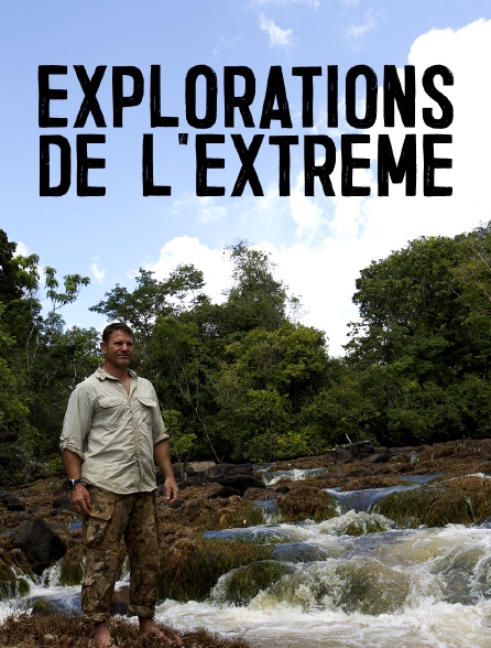 Explorations de l'extrême