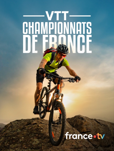 france.tv - VTT : Championnats de France en replay