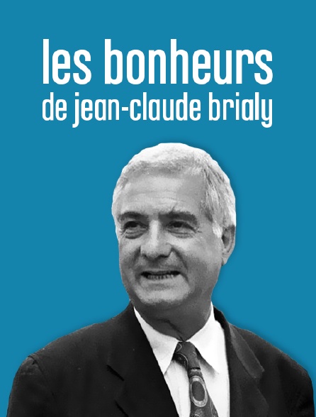 Les bonheurs de Jean-Claude Brialy