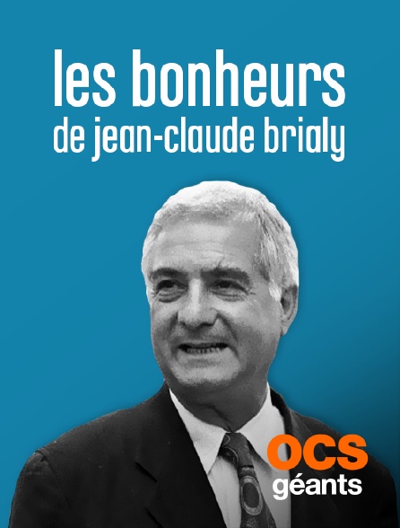 OCS Géants - Les bonheurs de Jean-Claude Brialy