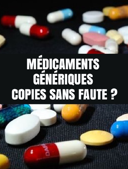 Médicaments génériques : copies sans faute ?
