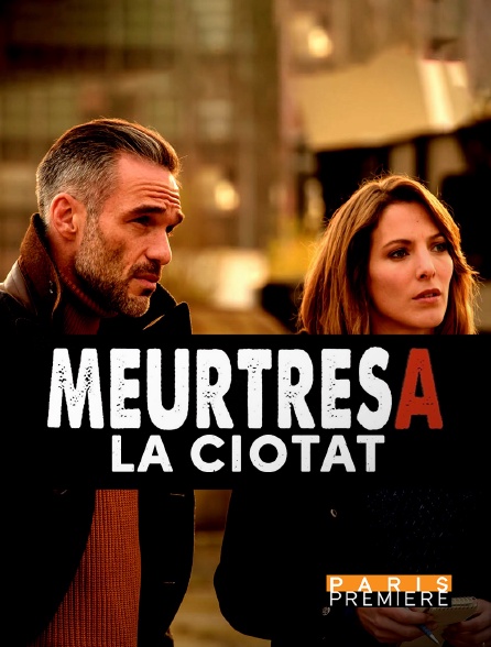 Paris Première - Meurtres à La Ciotat