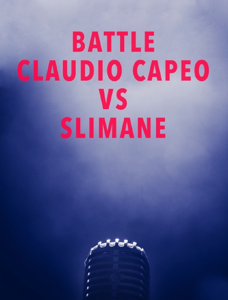 Battle Claudio Capéo / Slimane