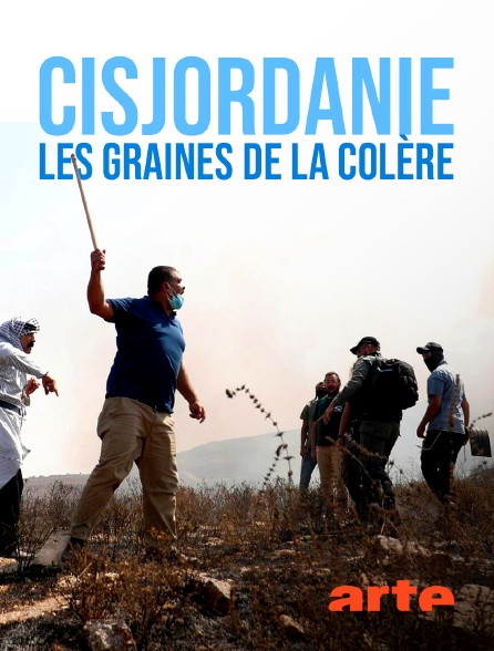 Arte - Cisjordanie, les graines de la colère