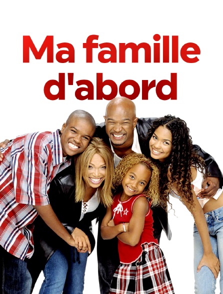 Ma Famille D Abord En Streaming Molotov Tv