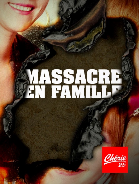 Chérie 25 - Massacre en famille