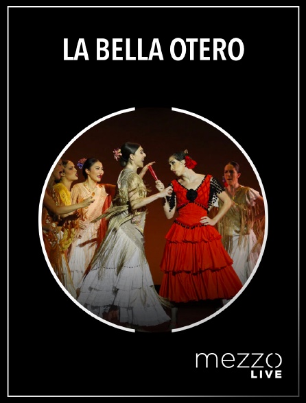 Mezzo Live HD - La Bella Otero