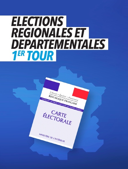 Elections régionales et départementales, 1er tour