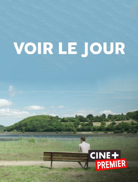 Ciné+ Premier - Voir le jour