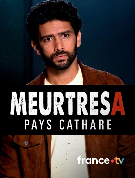 france.tv - Meurtres en Pays cathare