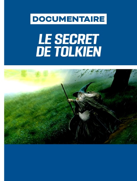 Le secret de Tolkien