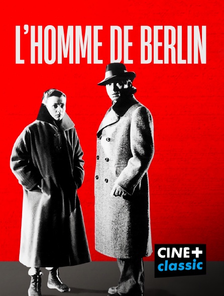 CINE+ Classic - L'homme de Berlin