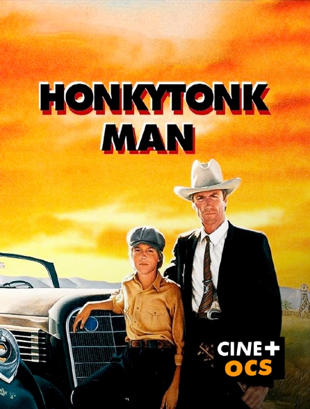 CINÉ Cinéma - Honkytonk Man