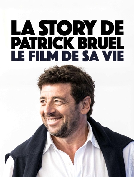 La story de Patrick Bruel : le film de sa vie