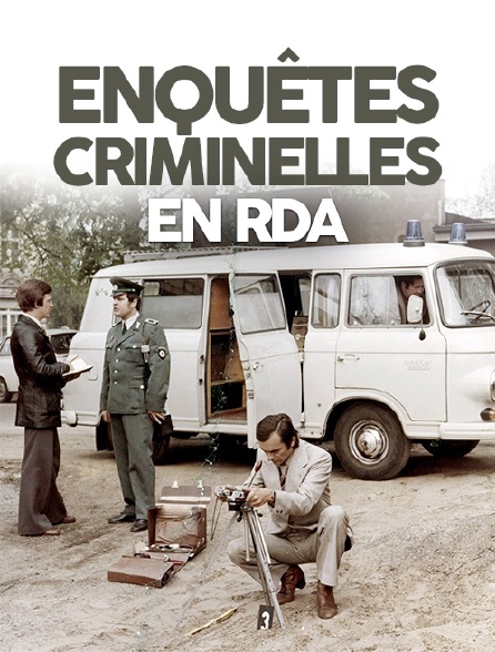 Enquêtes criminelles en RDA