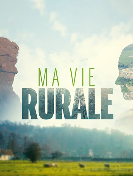 Ma vie rurale