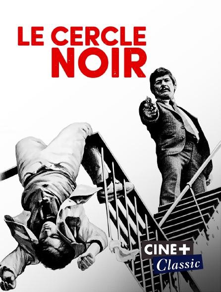 Ciné+ Classic - Le cercle noir