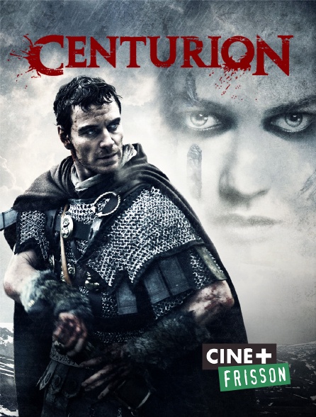 Ciné+ Frisson - Centurion
